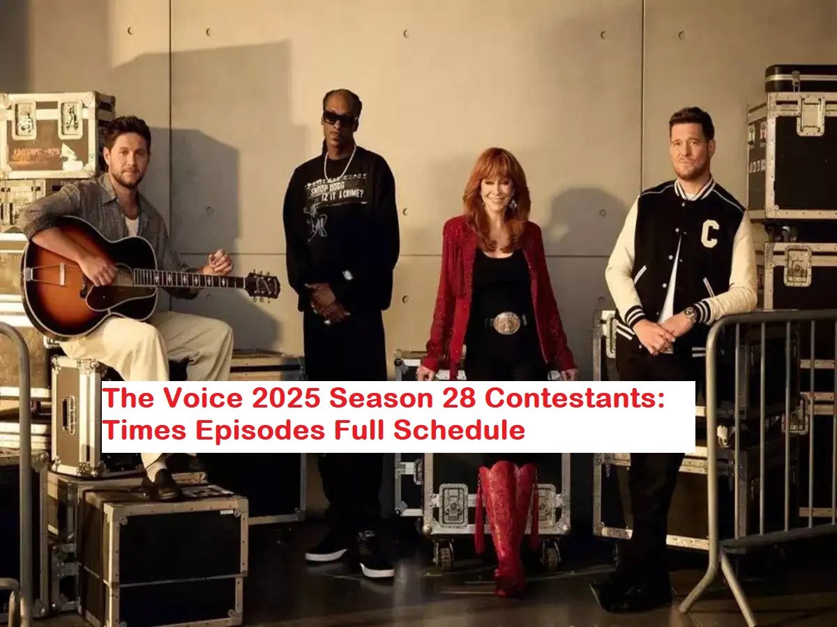 The Voice 2025 Season 28 Contestants: Times Episodes Full Schedule